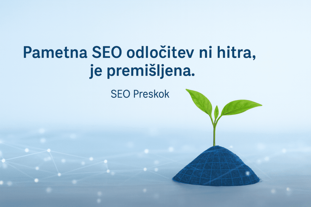 Grafika z rastlino in citatom o pametni SEO odločitvi – SEO Preskok